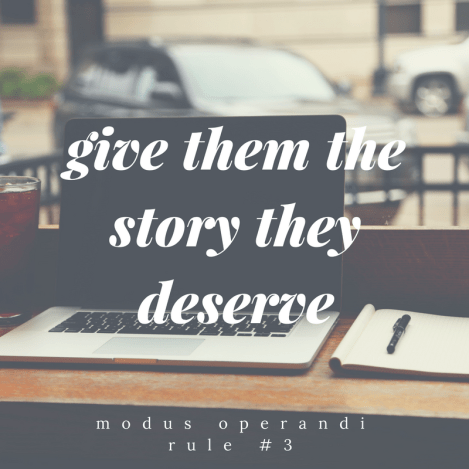 Give them the story they deserve